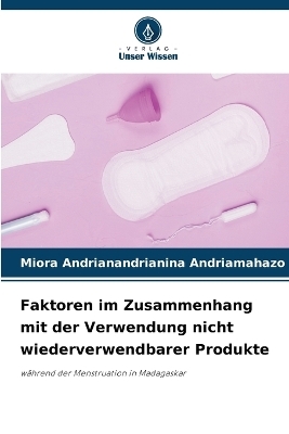 Faktoren im Zusammenhang mit der Verwendung nicht wiederverwendbarer Produkte