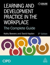 Learning and Development Practice in the Workplace - Beevers, Kathy; Hayden, David