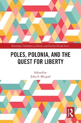 Poles, Polonia, and the Quest for Liberty - 