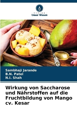 Wirkung von Saccharose und Nährstoffen auf die Fruchtbildung von Mango cv. Kesar