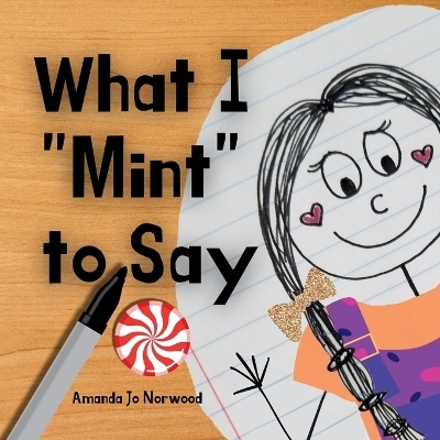 What I "Mint" to Say - Amanda Jo Norwood