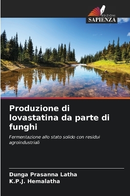 Produzione di lovastatina da parte di funghi - Dunga Prasanna Latha, K P J Hemalatha