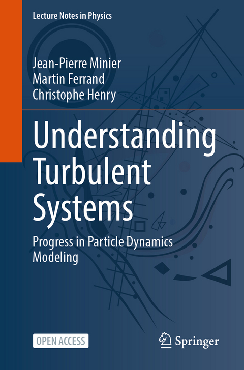 Understanding Turbulent Systems - Jean-Pierre Minier, Martin Ferrand, Christophe Henry