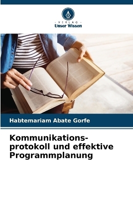 Kommunikations- protokoll und effektive Programmplanung
