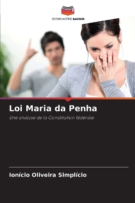 Loi Maria da Penha - Ion&iacute;cio Oliveira Simpl&iacute;cio
