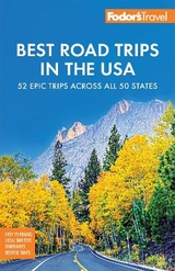 Fodor's Best Road Trips in the USA - Fodor's Travel Guides