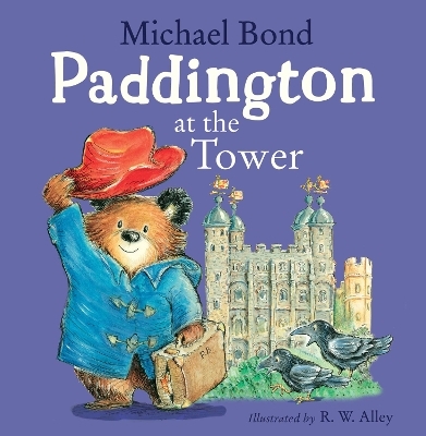 Paddington at the Tower - Michael Bond