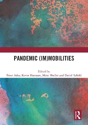 Pandemic (Im)mobilities - 