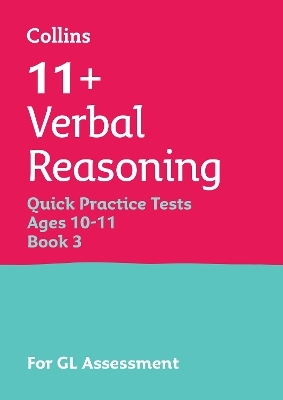 11+ Verbal Reasoning Quick Practice Tests Age 10-11 (Year 6) Book 3 -  Collins 11+