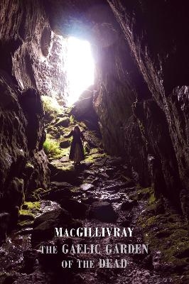 The Gaelic Garden of the Dead -  Macgillivray