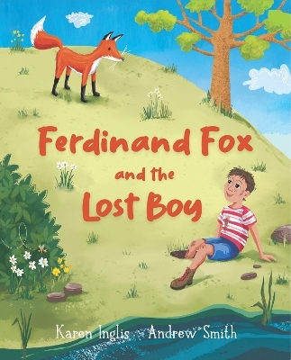 Ferdinand Fox and the Lost Boy - Karen Inglis