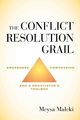 The Conflict Resolution Grail - Meysa Maleki