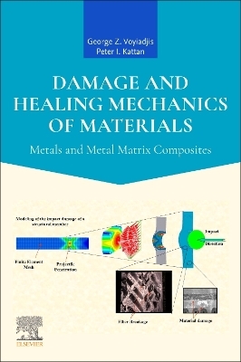 Damage and Healing Mechanics of Materials - George Z. Voyiadjis, Peter I. Kattan