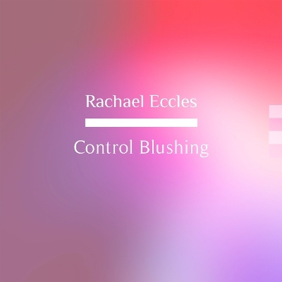 Control Blushing, Hypnosis Meditation to Stop Blushing, Self Hypnosis Hypnotherapy CD - Rachael Eccles