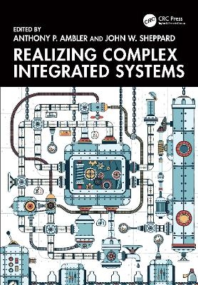 Realizing Complex Integrated Systems - 