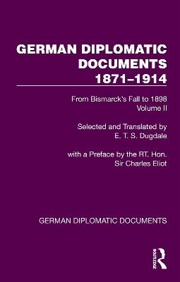 German Diplomatic Documents 1871&ndash;1914 Volume 2 - 