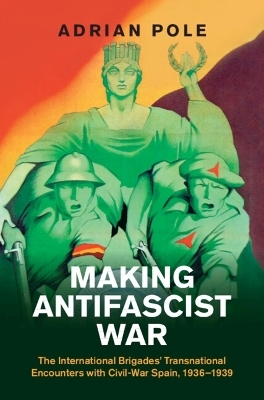 Making Antifascist War - Adrian Pole
