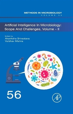 Artificial Intelligence in Microbiology: Scope and Challenges volume-II - 