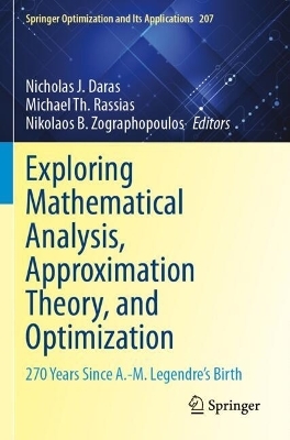 Exploring Mathematical Analysis, Approximation Theory, and Optimization - 