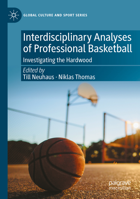 Interdisciplinary Analyses of Professional Basketball - 