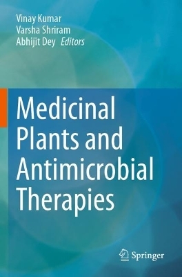 Medicinal Plants and Antimicrobial Therapies - 