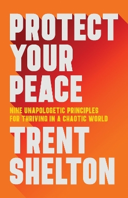 Protect Your Peace - Trent Shelton