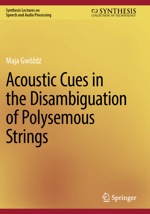 Acoustic Cues in the Disambiguation of Polysemous Strings - Maja Gw&oacute;źdź