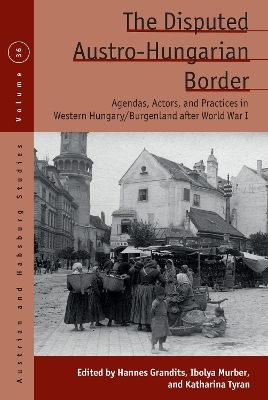 The Disputed Austro-Hungarian Border - 