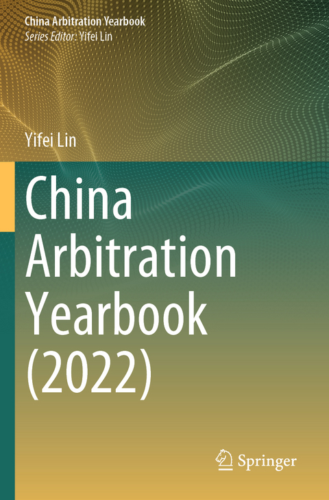 China Arbitration Yearbook (2022) - Yifei Lin