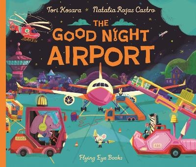 The Good Night Airport - Tori Kosara