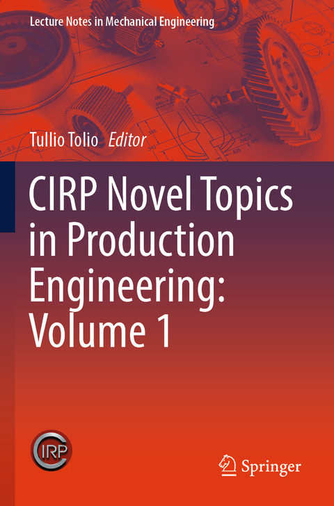 CIRP Novel Topics in Production Engineering: Volume 1 - 