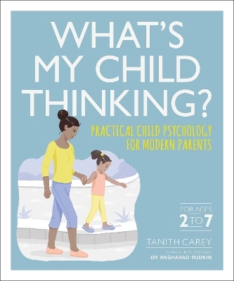What's My Child Thinking? - Tanith Carey