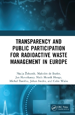 Transparency and Public Participation for Radioactive Waste Management in Europe - Nadja Železnik, Jan Haverkamp, Niels Henrik Hooge, Michal Daniška, Johan Swahn