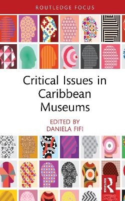 Critical Issues in Caribbean Museums - 