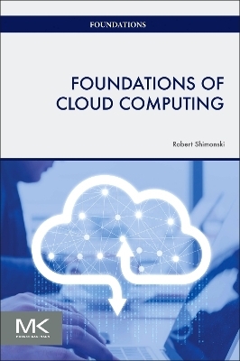 Foundations of Cloud Computing - Robert Shimonski