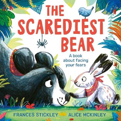 The Scarediest Bear - Frances Stickley