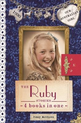 Our Australian Girl: The Ruby Stories - Penny Matthews