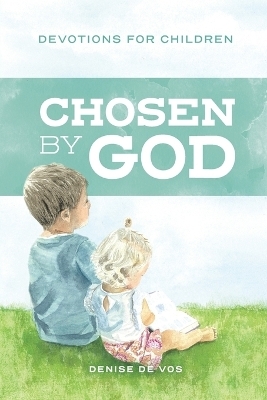 Chosen by God - Denise De Vos