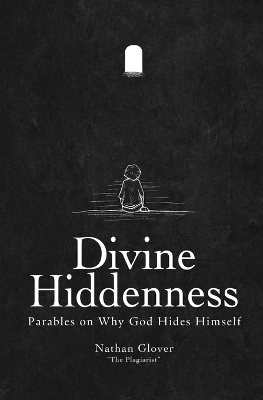 Divine Hiddenness - Nathan Glover