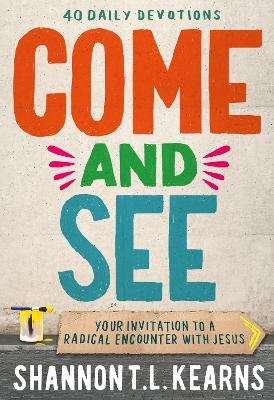 Come and See - Shannon T. L. Kearns