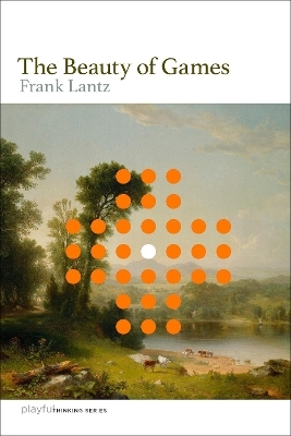 The Beauty of Games - Frank Lantz
