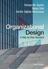 Organizational Design - Burton, Richard M.; Obel, Børge; Håkonsson, Dorthe Døjbak