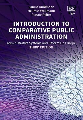 Introduction to Comparative Public Administration - Sabine Kuhlmann, Hellmut Wollmann, Renate Reiter