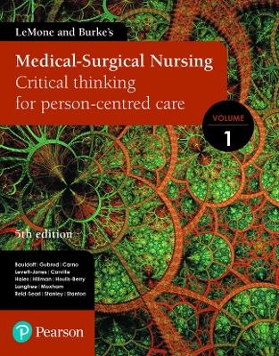 LeMone and Burke's Medical-Surgical Nursing, Volume 1 - Priscilla LeMone, Gerene Bauldoff, Paula Gubrud-Howe, Margaret-Ann Carno, Tracy Levett-Jones