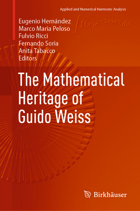 The Mathematical Heritage of Guido Weiss - 