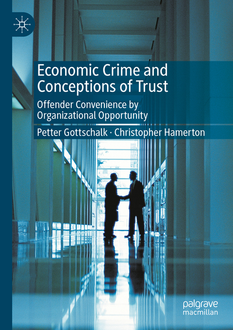 Economic Crime and Conceptions of Trust - Petter Gottschalk, Christopher Hamerton