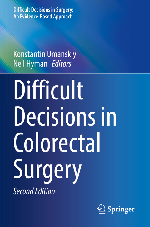 Difficult Decisions in Colorectal Surgery - 