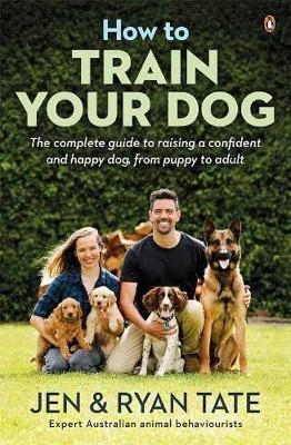 How to Train Your Dog - Jen Tate, Ryan Tate