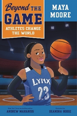 Beyond the Game: Maya Moore - Andrew Maraniss