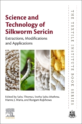 Science and Technology of Silkworm Sericin - 